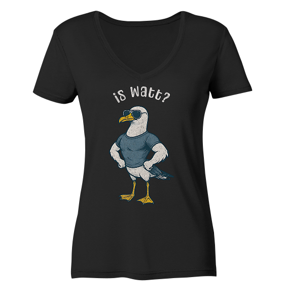 Is Watt Starke Möwe mit lustigem Spruch - Damen Bio V-Neck Shirt - Kiebitzdelle