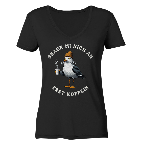 Snack mi nich an erst Koffein Möwe Spruch - Damen Bio V-Neck Shirt - Kiebitzdelle