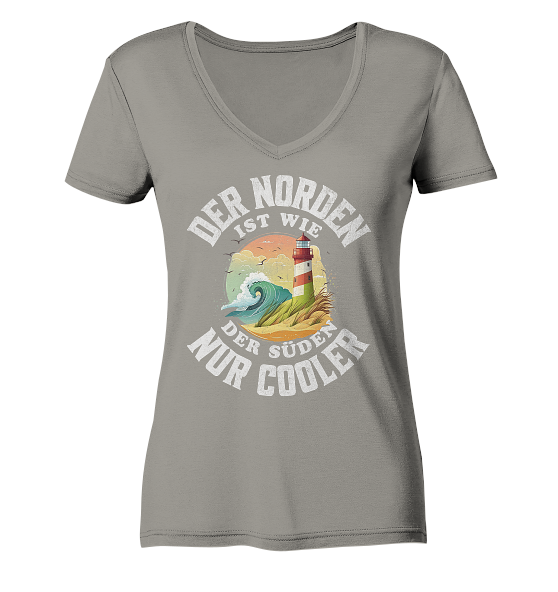 Der Norden ist wie der Süden nur Cooler Spruch - Damen Bio V-Neck Shirt - Kiebitzdelle