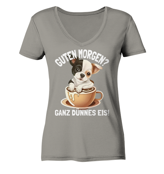 Guten Morgen Ganz dünnes Eis Hund Kaffeetasse - Damen Bio V-Neck Shirt