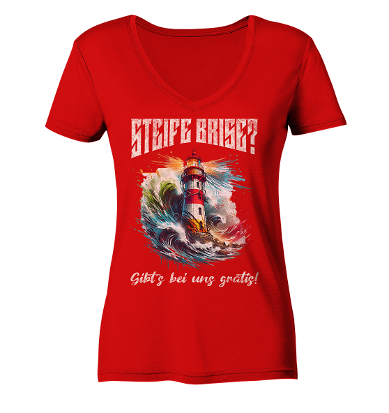 Steife Brise gibt’s bei uns gratis Leuchtturm Spruch - Damen Bio V-Neck Shirt - Kiebitzdelle
