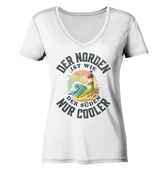 Der Norden ist wie der Süden nur Cooler Spruch - Damen Bio V-Neck Shirt