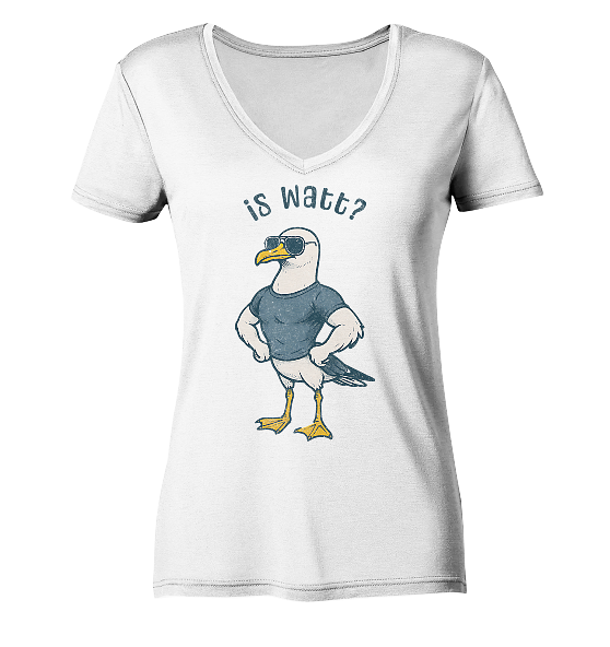 Is Watt Starke Möwe mit lustigem Spruch - Damen Bio V-Neck Shirt - Kiebitzdelle