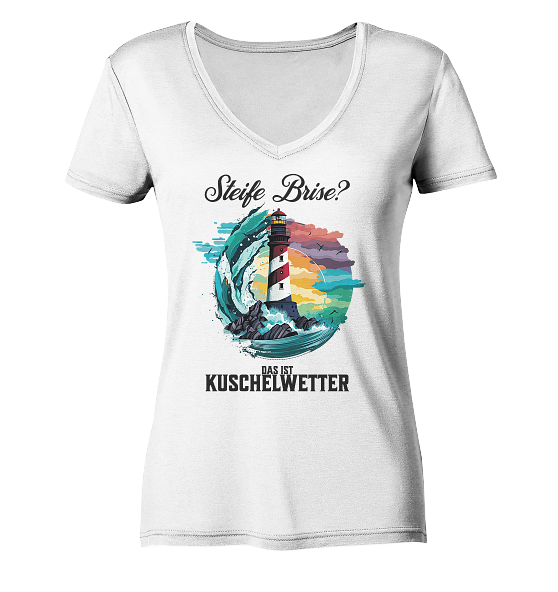 Steife Brise das ist Kuschelwetter Nordsee Spruch - Damen Bio V-Neck Shirt - Kiebitzdelle