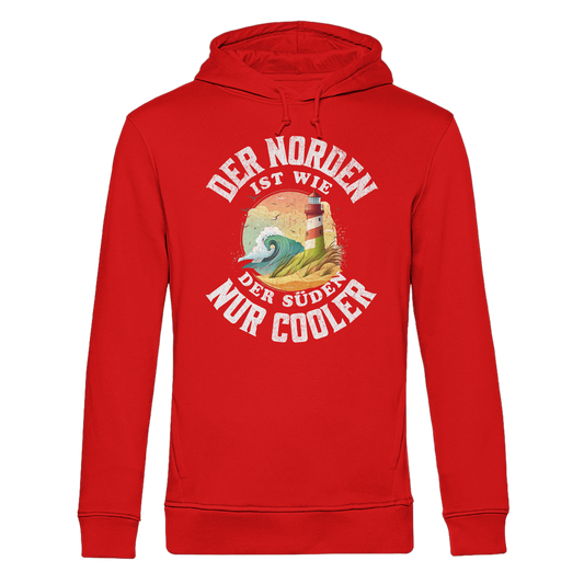 Der Norden ist wie der Süden nur Cooler Spruch - Herren Bio Hoodie