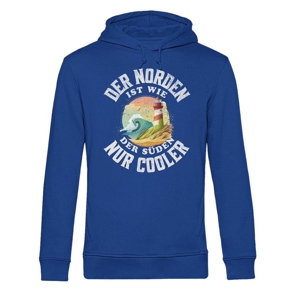 Der Norden ist wie der Süden nur Cooler Spruch - Herren Bio Hoodie
