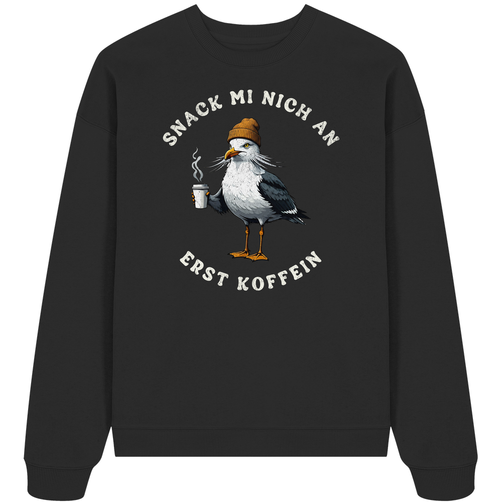 Snack mi nich an erst Koffein Möwe Spruch - Unisex Bio Pullover - Kiebitzdelle