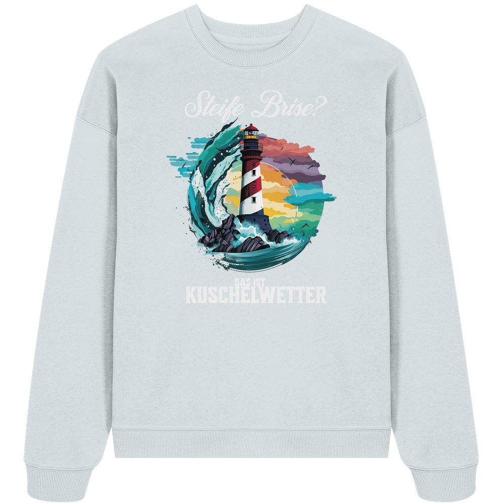 Steife Brise das ist Kuschelwetter Nordsee Spruch - Unisex Bio Pullover - Kiebitzdelle