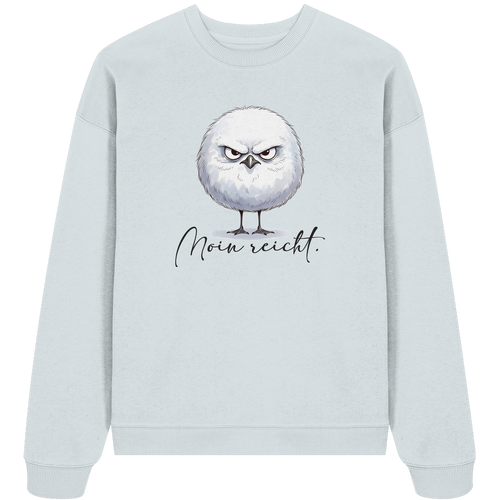 Moin reicht - Grimmige runde Möwe - Organic Oversize Sweatshirt