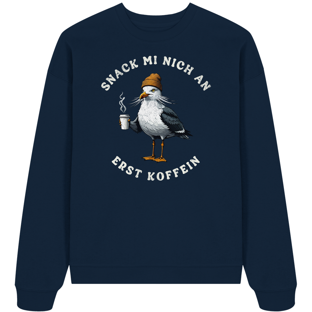 Snack mi nich an erst Koffein Möwe Spruch - Unisex Bio Pullover - Kiebitzdelle