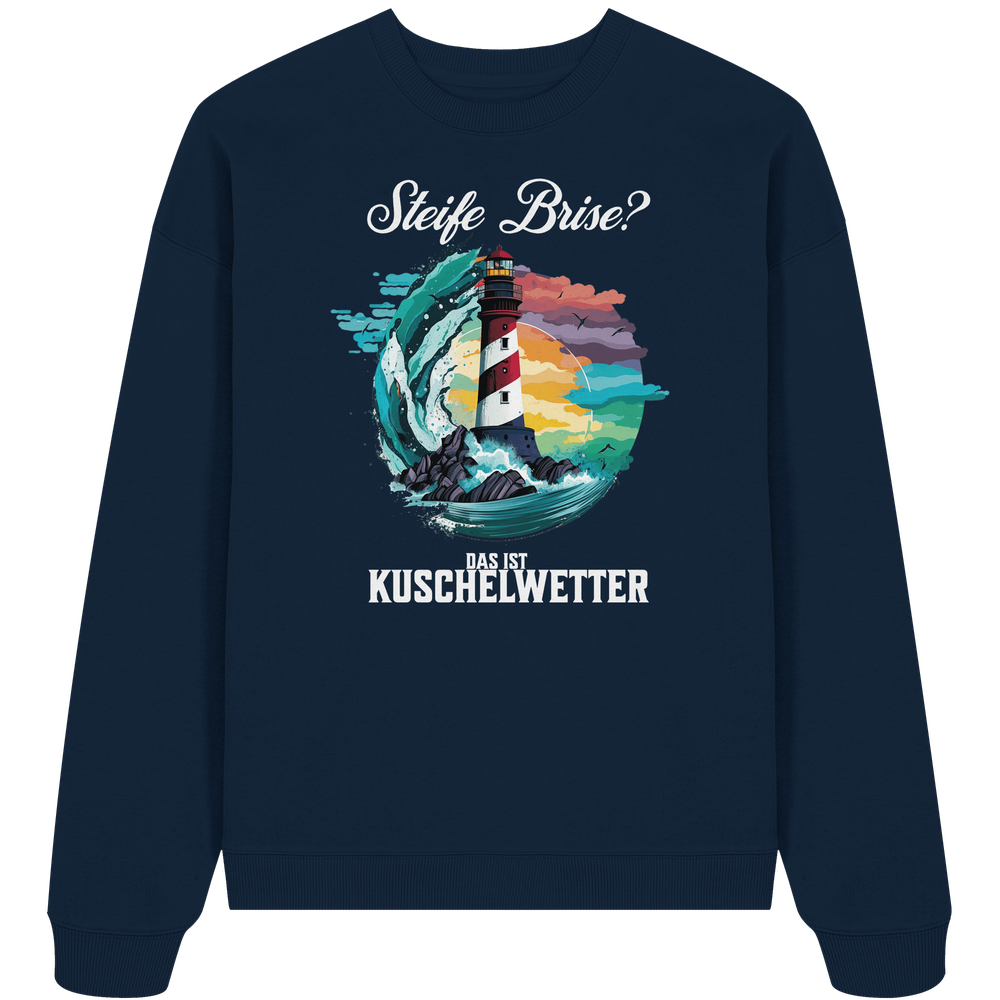 Steife Brise das ist Kuschelwetter Nordsee Spruch - Unisex Bio Pullover - Kiebitzdelle