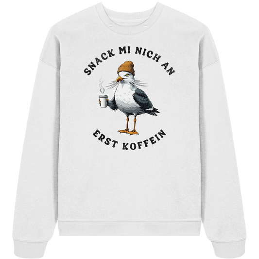 Snack mi nich an erst Koffein Möwe Spruch - Unisex Bio Pullover