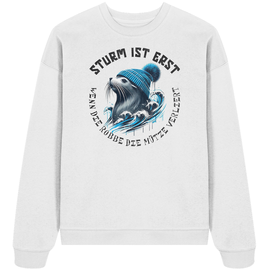 Sturm ist erst wenn die Robbe die Mütze verliert - Unisex Bio Pullover