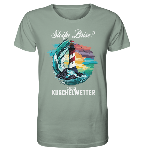 Steife Brise das ist Kuschelwetter Nordsee Spruch - Herren Premium Bio Shirt