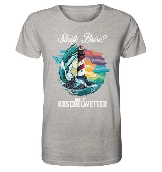 Steife Brise das ist Kuschelwetter Nordsee Spruch - Herren Premium Bio Shirt - Kiebitzdelle