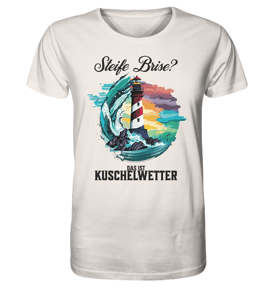 Steife Brise das ist Kuschelwetter Nordsee Spruch - Herren Premium Bio Shirt - Kiebitzdelle
