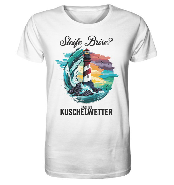 Steife Brise das ist Kuschelwetter Nordsee Spruch - Herren Premium Bio Shirt - Kiebitzdelle