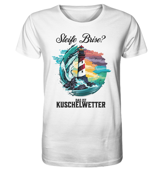 Steife Brise das ist Kuschelwetter Nordsee Spruch - Herren Premium Bio Shirt