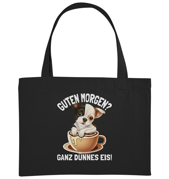 Guten Morgen Ganz dünnes Eis Hund Kaffeetasse - Bio Einkaufstasche