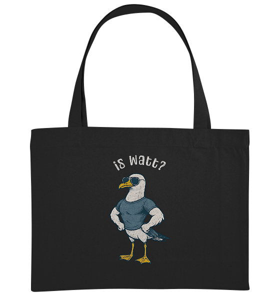 Is Watt Starke Möwe mit lustigem Spruch - Bio Einkaufstasche