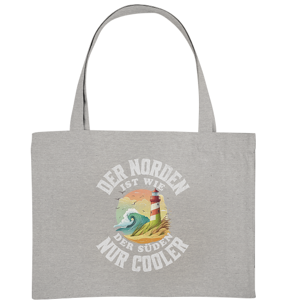 Der Norden ist wie der Süden nur Cooler Spruch - Bio Einkaufstasche
