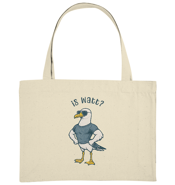 Is Watt Starke Möwe mit lustigem Spruch - Bio Einkaufstasche
