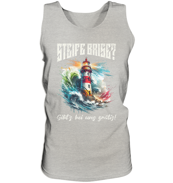 Steife Brise gibt’s bei uns gratis Leuchtturm Spruch - Herren Tank-Top - Kiebitzdelle
