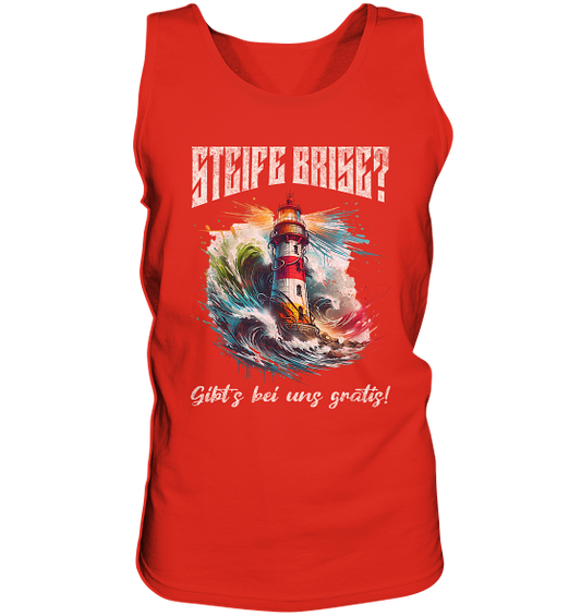 Steife Brise gibt’s bei uns gratis Leuchtturm Spruch - Herren Tank-Top