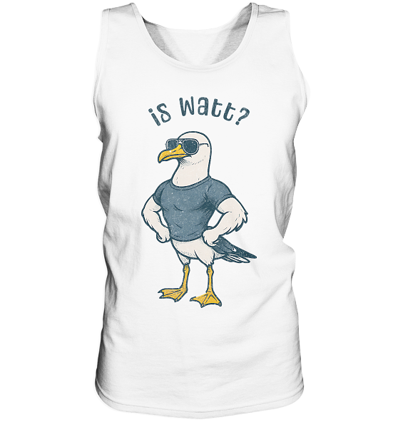 Is Watt Starke Möwe mit lustigem Spruch - Herren Tank-Top