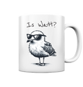 Is Watt Coole Möwe - Tasse glänzend - Kiebitzdelle