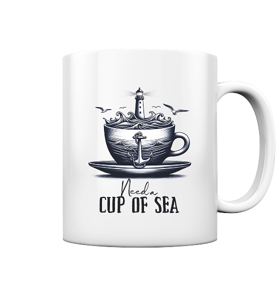 Need a cup of sea - Tasse glänzend - Kiebitzdelle