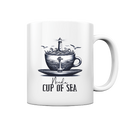 Need a cup of sea - Tasse glänzend - Kiebitzdelle