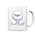 Moin reicht - Grimmige runde Möwe - Tasse glänzend