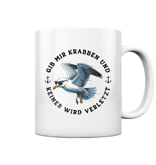 Gib mir Krabben und keiner wird verletzt - Tasse glänzend