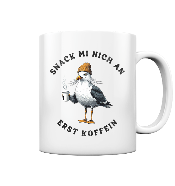 Snack mi nich an erst Koffein Möwe Spruch - Tasse glänzend - Kiebitzdelle