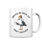 Snack mi nich an erst Koffein Möwe Spruch - Tasse glänzend in White glossy - Studio Ansicht - Kiebitzdelle
