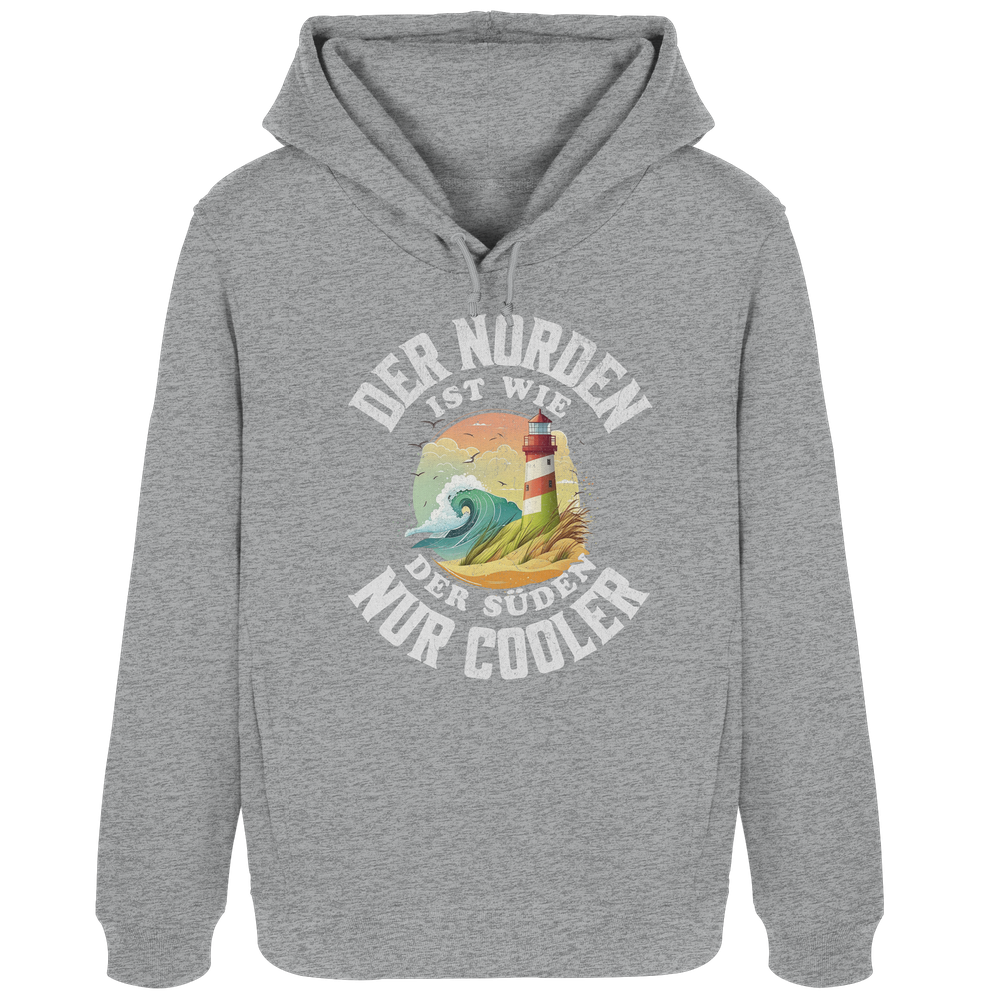 Der Norden ist wie der Süden nur Cooler Spruch - Damen Bio Hoodie - Kiebitzdelle