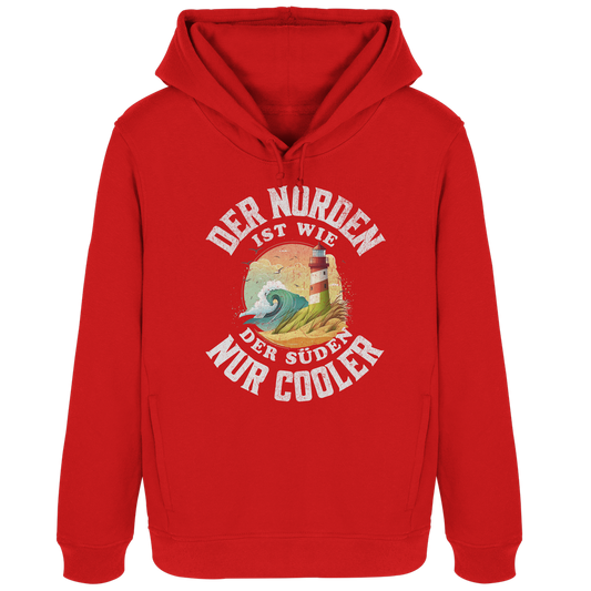 Der Norden ist wie der Süden nur Cooler Spruch - Damen Bio Hoodie